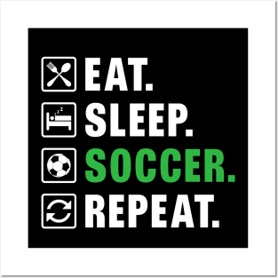 Soccer Player Eat Sleep Soccer Repeat Posters and Art